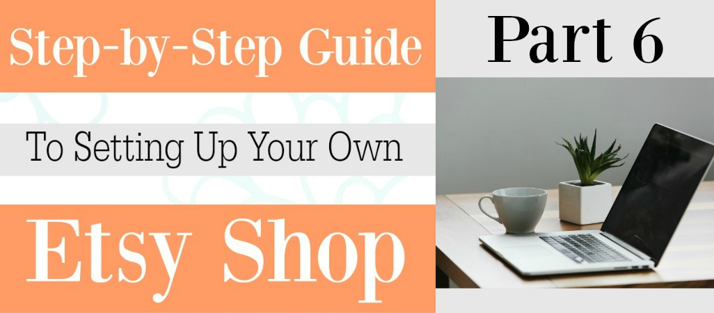 Part 6 Setting up your Etsy shop | Product, Product Pictures, and Product Descriptions with Free Checklist