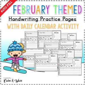 February Themed Handwriting Practice Worksheets with Daily Calendar Work