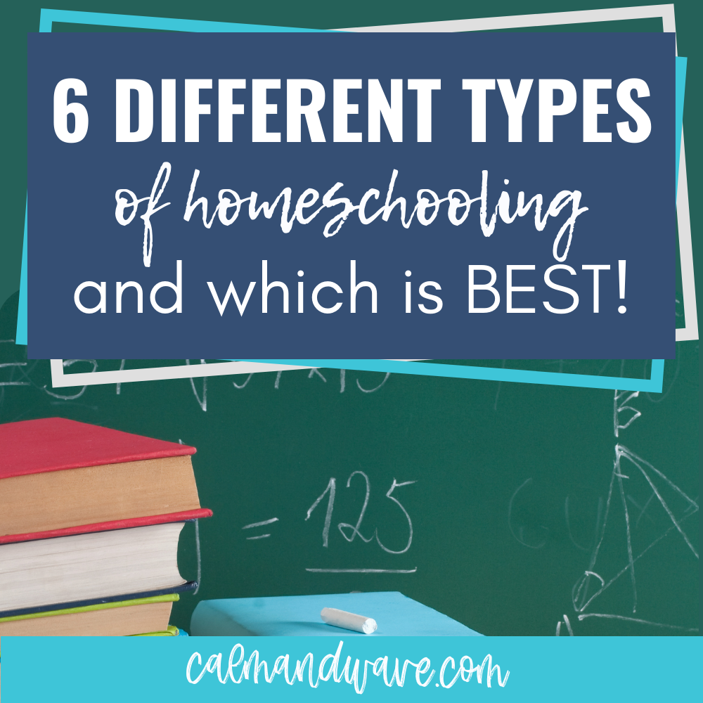 6 Different Types of Homeschooling and Which Is Best