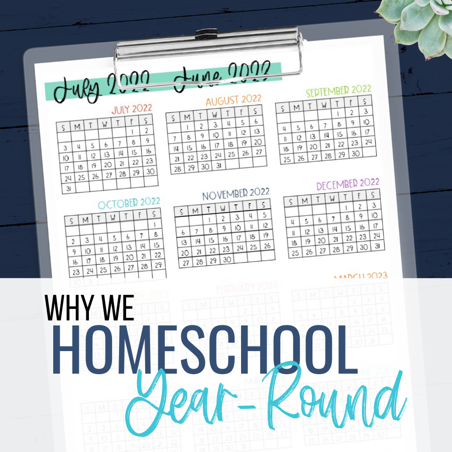 Why We Homeschool Year-Round and Why You Might Want To Also