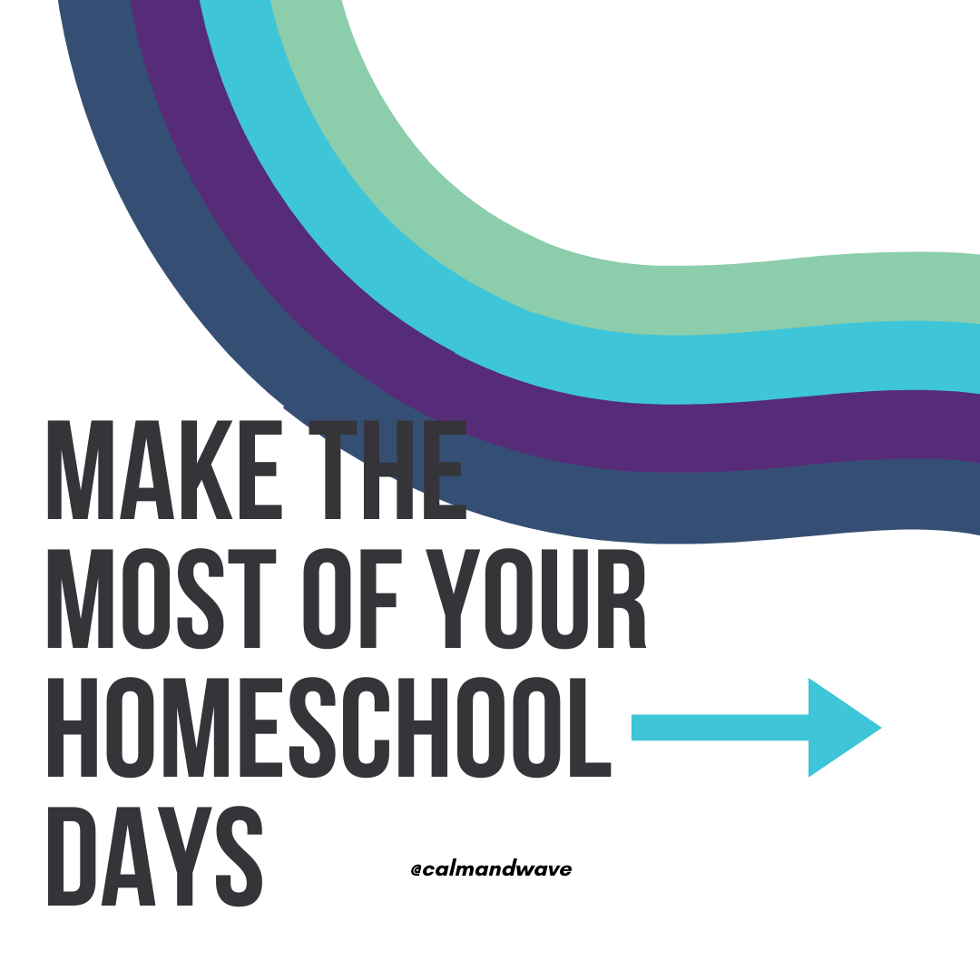 4 Steps to Make the Most of Your Homeschool Day