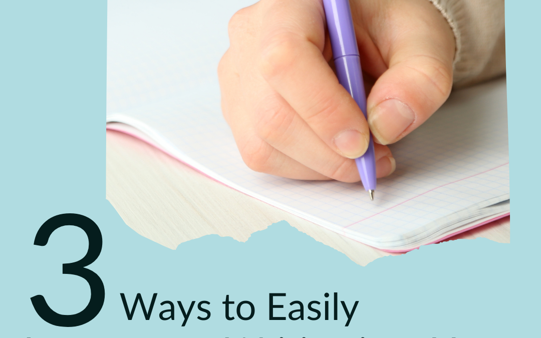 3 Ways to Easily Incorporate Writing into Your Homeschooling Curriculum